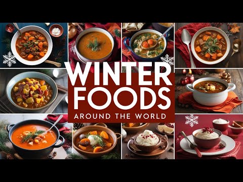 The most famous winter dishes around the world