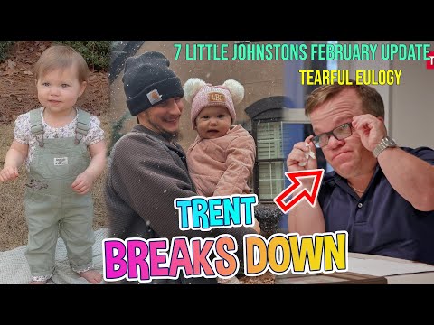 7 Little Johnstons Trent Johnston Breaks Down in Tearful Eulogy! Anna In Danger? Leighton’s 1st Snow