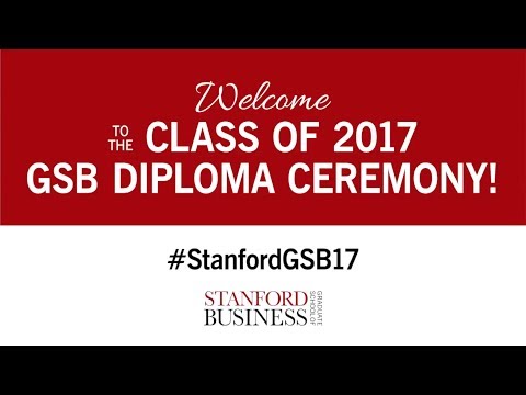 Stanford Graduate School of Business Diploma Ceremony 2017