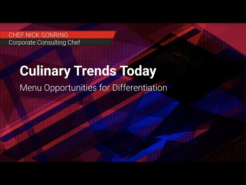 Webinar - Culinary Trends Today with Chef Nick Gonring